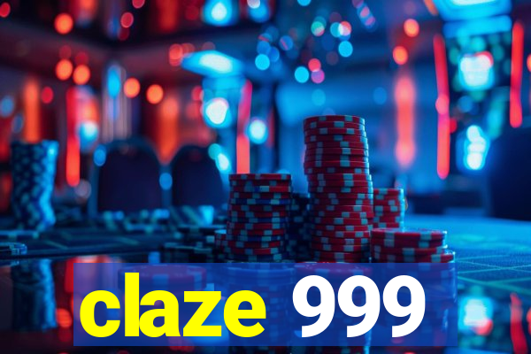 claze 999